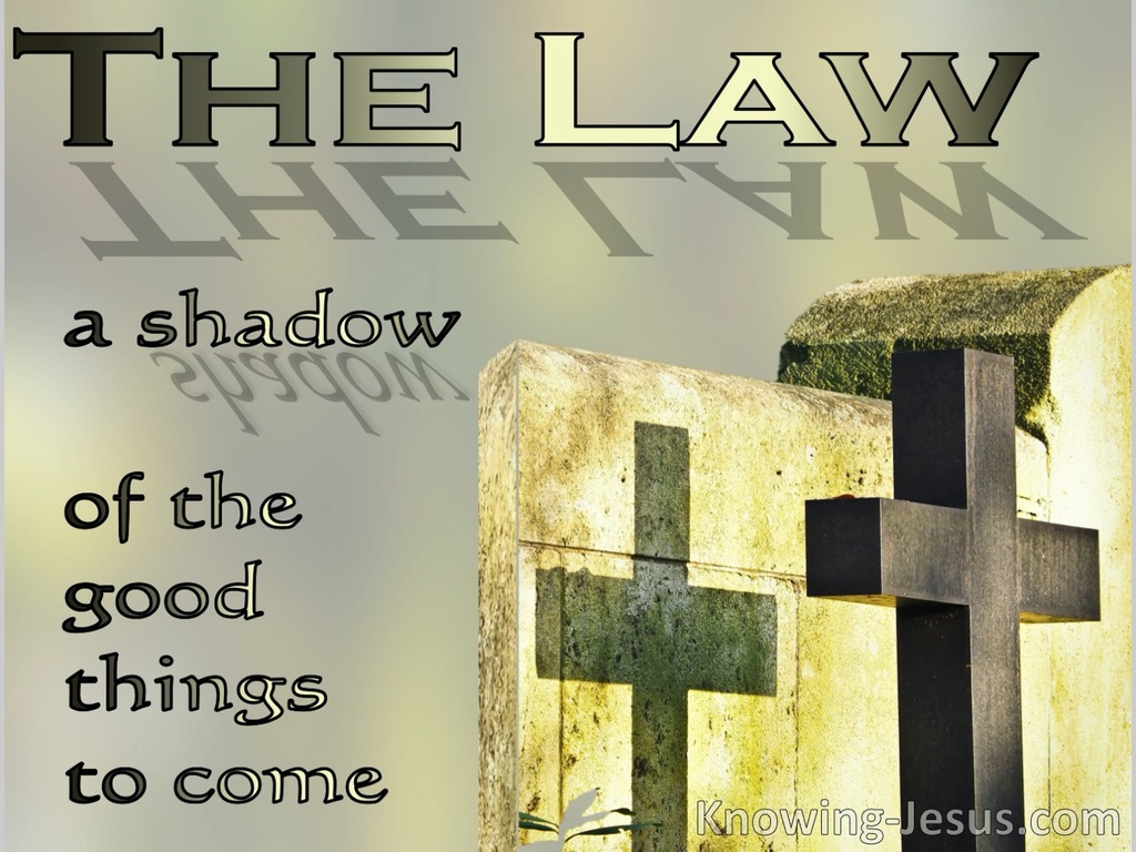 Hebrews 10:1 The Law Is A Shadow Of Good Things To Come (yellow)